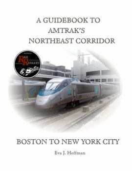 Paperback A Guidebook to Amtrak's(r) Northeast Corridor: Boston to New York City Book