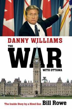 Paperback Danny Williams:: The War with Ottawa Book