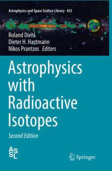 Paperback Astrophysics with Radioactive Isotopes Book