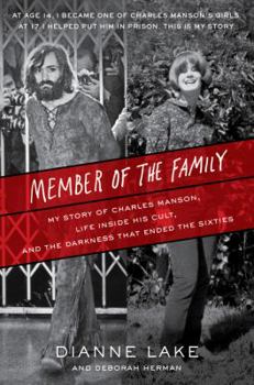 Hardcover Member of the Family: My Story of Charles Manson, Life Inside His Cult, and the Darkness That Ended the Sixties Book