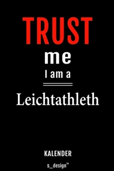 Kalender für Leichtathlethen / Leichtathleth / Leichtathlethin: Immerwährender Kalender / 365 Tage Tagebuch / Journal [3 Tage pro Seite] für Notizen, ... Erinnerungen, Sprüche (German Edition)