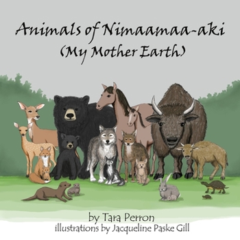 Paperback Animals of Nimaamaa-aki: (My Mother Earth) Book