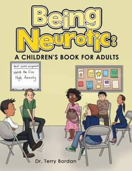 Paperback Being Neurotic: a Children's Book for Adults Book