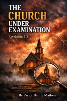 The Church Under Examination: Revelation 2-3