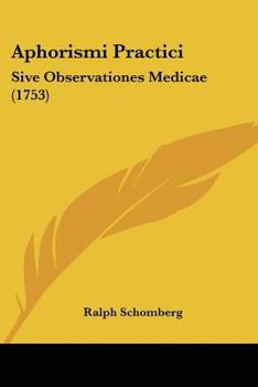 Paperback Aphorismi Practici: Sive Observationes Medicae (1753) Book