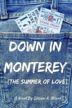 Paperback Down In Monterey: The Summer of Love Book