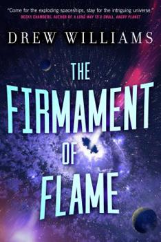 The Firmament of Flame - Book #3 of the Universe After