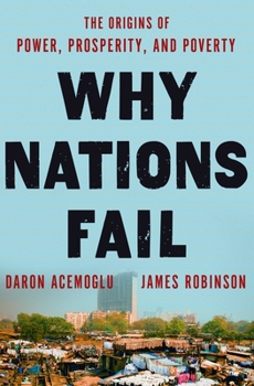 Hardcover Why Nations Fail: The Origins of Power, Prosperity, and Poverty Book