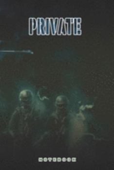 Private Notebook: This Notebook is specially for a  Private. 120 pages with dot lines. Unique Notebook for all Soldiers or Vererans. Perfect as a Gift or a on duty diary or on a mission