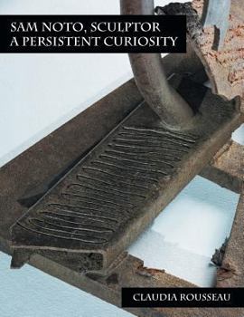 Paperback Sam Noto, Sculptor: A Persistent Curiosity Book