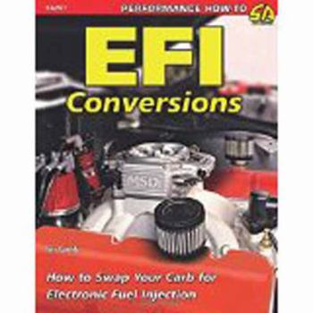 Paperback Efi Conversions: How to Swap Your Carb for Electronic Fuel Injection Book