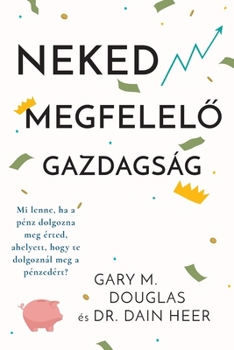 Paperback Neked megfelelő gazdagság (Hungarian) [Hungarian] Book