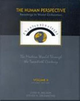 Paperback The Human Perspective: Readings in World Civilization, Volume II: The Modern World Through the Twentieth Century Book