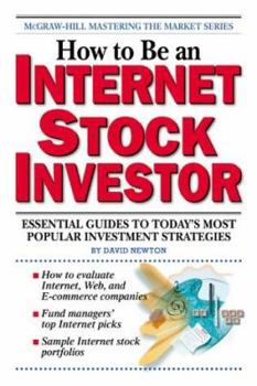 Paperback How to Be an Internet Stock Investor: Essential Guides to Today's Most Popular Investment Strategies Book