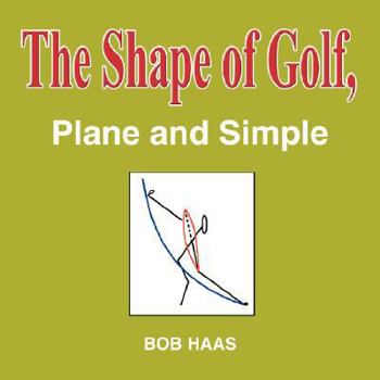 Paperback The Shape of Golf, Plane and Simple Book