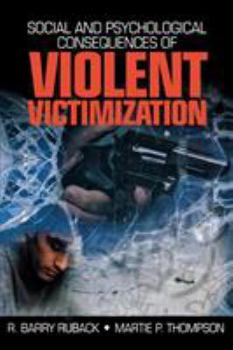 Paperback Social and Psychological Consequences of Violent Victimization Book