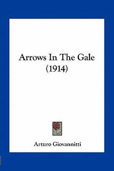 Paperback Arrows In The Gale (1914) Book