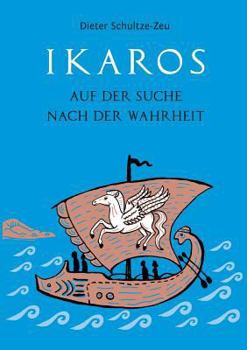 Paperback Ikaros auf der Suche nach der Wahrheit [German] Book