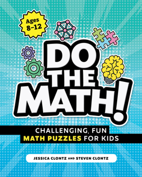 Paperback Do the Math!: Challenging, Fun Math Puzzles for Kids Book