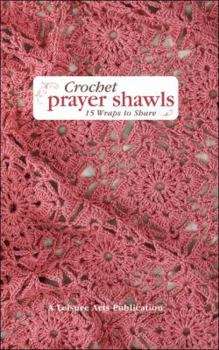 Spiral-bound Crochet Prayer Shawls: 15 Wraps to Share Book