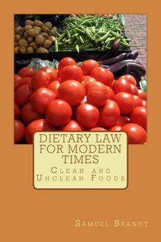 Paperback Dietary Law for Modern Times: Clean and Unclean Foods Book
