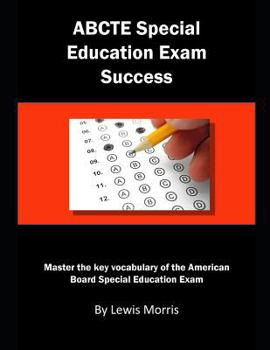 Paperback Abcte Special Education Exam Success: Master the Key Vocabulary of the American Board Special Education Exam Book