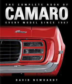 Hardcover The Complete Book Of Camaro: Every Model Since 1967 Book