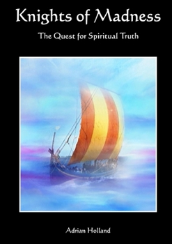 Paperback Knights of Madness - The Quest for Spiritual Truth Book