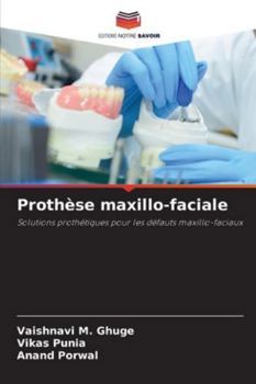 Prothèse maxillo-faciale (French Edition)