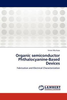 Paperback Organic Semiconductor Phthalocyanine-Based Devices Book