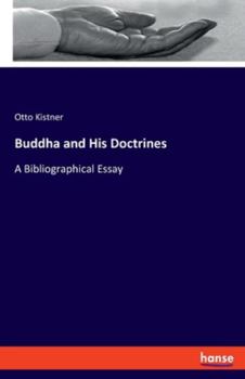 Paperback Buddha and His Doctrines: A Bibliographical Essay Book