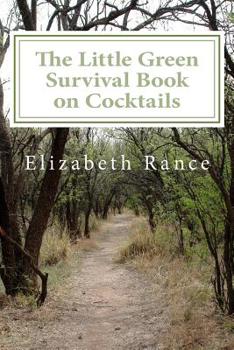 Paperback The Little Green Survival Book on Cocktails Book