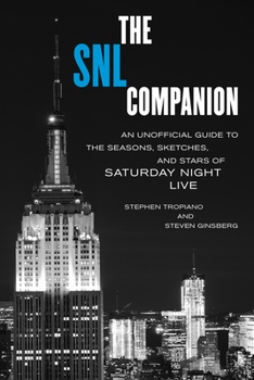 Paperback The Snl Companion: An Unofficial Guide to the Seasons, Sketches, and Stars of Saturday Night Live Book