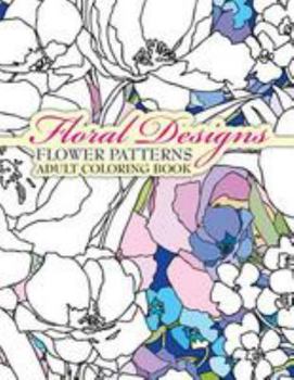 Paperback Floral Designs Flower Patterns Adult Coloring Book