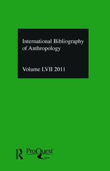 Hardcover Ibss: Anthropology: 2011 Vol.57: International Bibliography of the Social Sciences Book