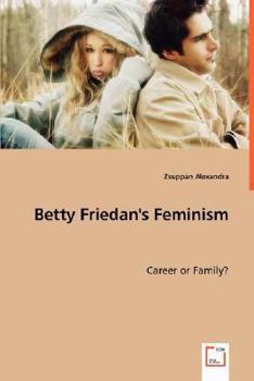 Paperback Betty Friedan's Feminism Book