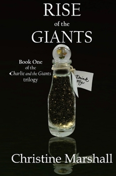 Rise of the Giants: Book One of the Charlie and the Giants series