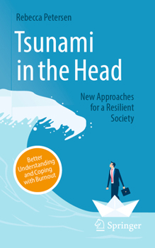 Paperback Tsunami in the Head - Better Understanding and Coping with Burnout: New Approaches for a Resilient Society Book
