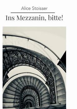 Paperback Ins Mezzanin, bitte!: Eine explorative Undercover - Studie ?ber das skurrile Wiener WG - Leben [German] Book