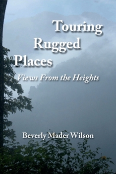 Paperback Touring Rugged Places: Views From the Heights Book