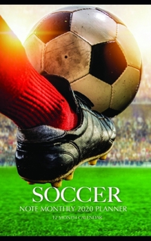 Paperback Soccer Note Monthly 2020 Planner 12 Month Calendar Book