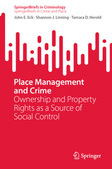 Place Management and Crime: Ownership and Property Rights as a Source of Social Control