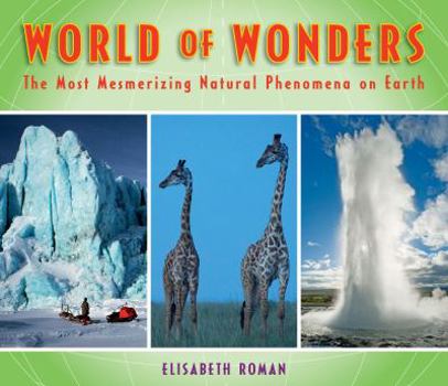 Hardcover World of Wonders: The Most Mesmerizing Natural Phenomena on Earth Book