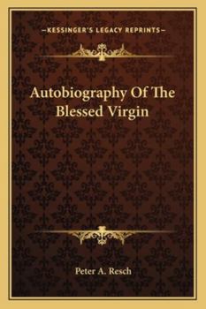 Autobiography Of The Blessed Virgin