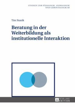 Hardcover Beratung in Der Weiterbildung ALS Institutionelle Interaktion [German] Book