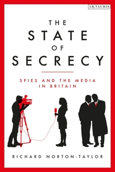 Hardcover The State of Secrecy: Spies and the Media in Britain Book