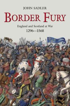Hardcover Border Fury: England and Scotland at War, 1296-1568 Book