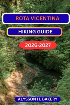 ROTA VICENTINA HIKING GUIDE (TrailWise 2025 Hiking Edition)