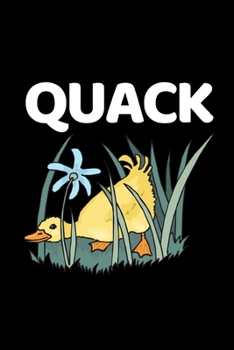 Quack: Funny Duck Lover Notebook/Journal (6” X 9”)