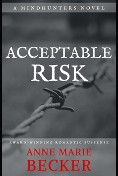 Acceptable Risk - Book #5 of the Mindhunters